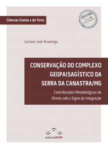 Capa para CONSERVAÇÃO DO COMPLEXO GEOPAISAGÍSTICO SERRA DA CANASTRA/MG: Contribuições Metodológicas do Direito  sob o Signo da Integração