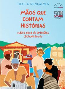 Capa para Mãos que Contam Histórias: vida e obra de artesãos cachoeirenses
