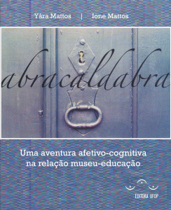Capa para Abracaldabra: uma aventura afetivo-cognitiva na relação museu-educação