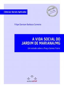 Capa para A VIDA SOCIAL DO JARDIM DE MARIANA/MG: Um estudo sobre a Praça Gomes Freire