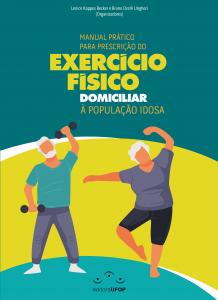 Capa para MANUAL PRÁTICO PARA PRESCRIÇÃO DO EXERCÍCIO FÍSICO DOMICILIAR À POPULAÇÃO IDOSA