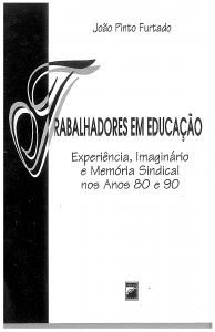 Capa para Trabalhadores em Educação: Experiência, Imaginário e Memória Sindical nos anos 80 e 90