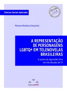 Capa para A REPRESENTAÇÃO DE PERSONAGENS LGBTQ+ EM TELENOVELAS BRASILEIRAS: A autoria de Aguinaldo Silva em três décadas de TV